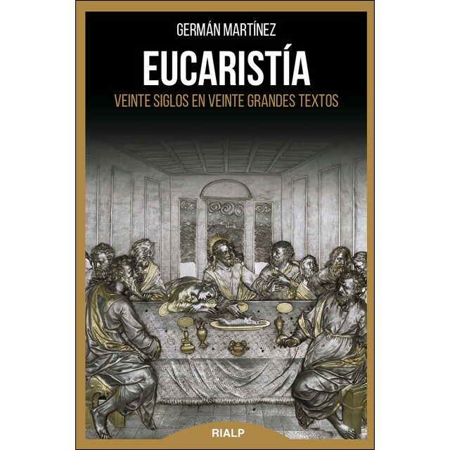 Eucaristía: Veinte siglos en veinte grandes textos.pdf