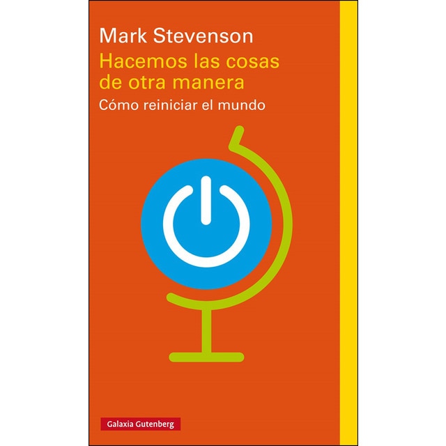 Hacemos las cosas de otra manera: Cómo reiniciar el mundo.pdf