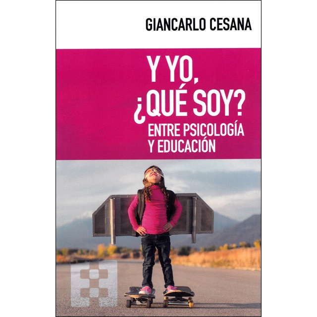 Y yo, ¿qué soy?: Entre psicología y educación.pdf