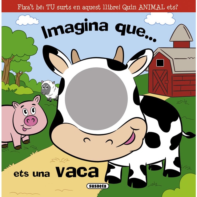 Imagina que. Ets una vaca (Tapa dura)