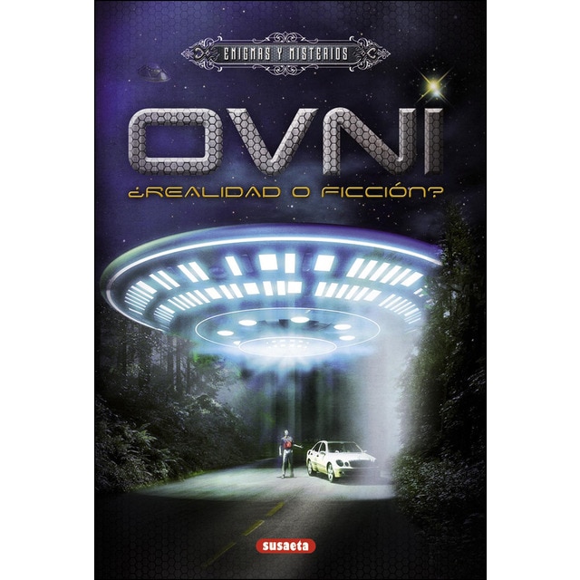Ovni: ¿realidad o ficción? (Tapa dura)