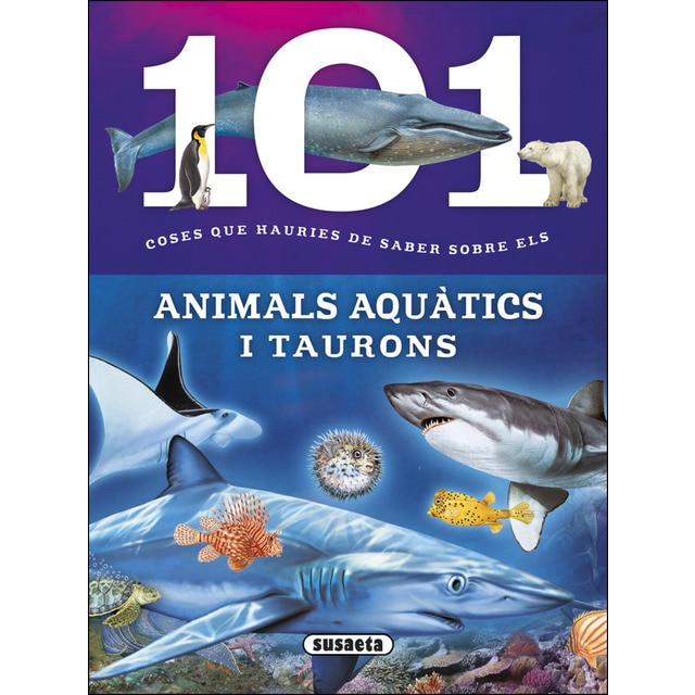 101 coses que hauries de saber sobre els animals aquàtics i taurons.pdf