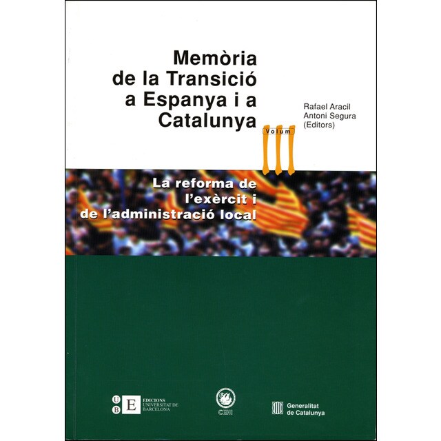 Memòria de la transició a espanya i a catalunya iii. La reforma de lexèrcit i de ladministració local.pdf