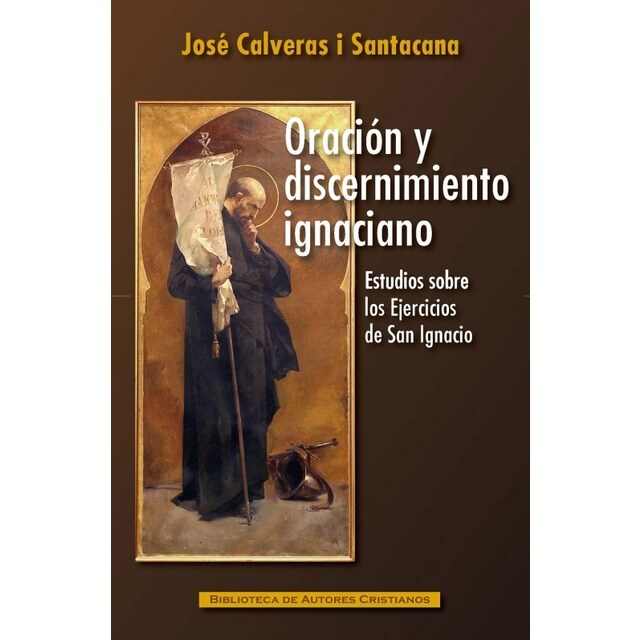 Oración y discernimiento ignaciano. Estudios sobre los ejercicios de san ignacio.pdf