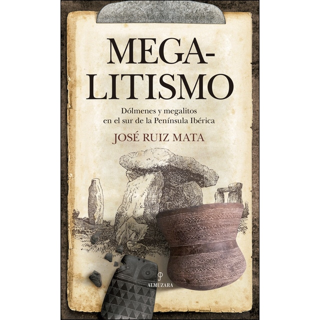 Megalitismo: Dólmenes y megalitos en el sur de la península ibérica.pdf