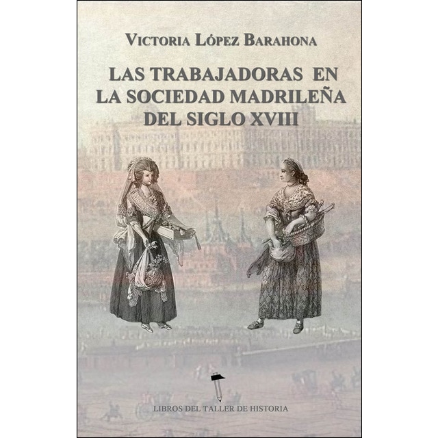 Las trabajadoras en la sociedad madrileña del siglo xviii.pdf