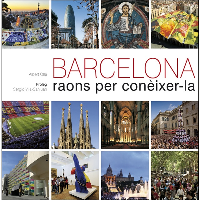 Barcelona. Raons per conèixer-la