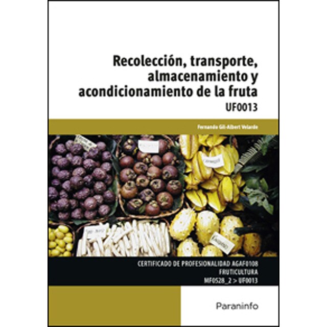 Uf0013 recolección, transporte, almacenamiento y acondicionamiento de la fruta.pdf