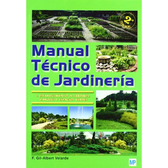 Manual técnico de jardinería. I - establecimiento de jardines, parques y espacios verdes (Tapa blanda)