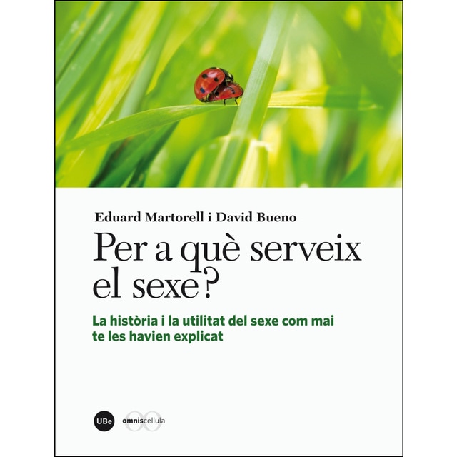 Per a què serveix el sexe? La història i la utilitat del sexe com mai te les havien explicat (Tapa blanda con solapas)