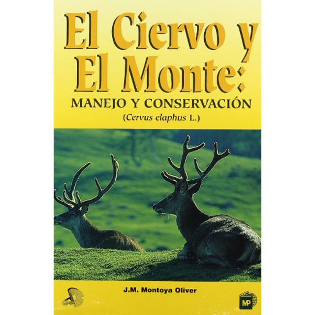 El ciervo y el monte: manejo y conservación