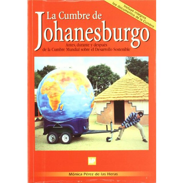 La cumbre de johanesburgo. Antes, durante y después de la cumbre mundial sobre el desarrollo sostenible.pdf