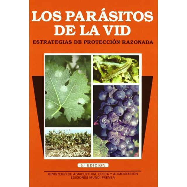Los parásitos de la vid. Estrategias de protección razonada. 5ª ed. Rev. Y amp..pdf
