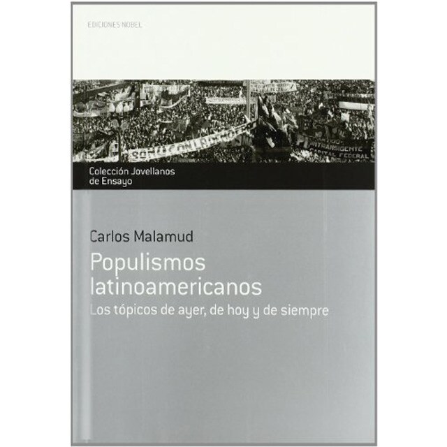 Populismos latinoamericanos. los tópicos de ayer, hoy y siempre.pdf