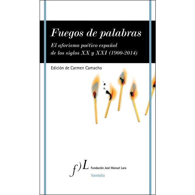 Fuegos de palabras: El aforismo poético español de los siglos xx y xxi.pdf