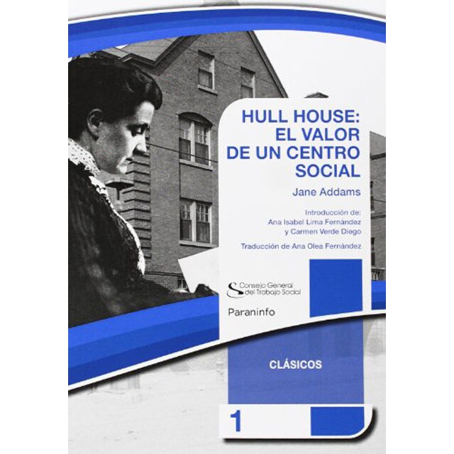 Hull house: el valor de un centro social. Colección cgts / paraninfo (Tapa blanda)