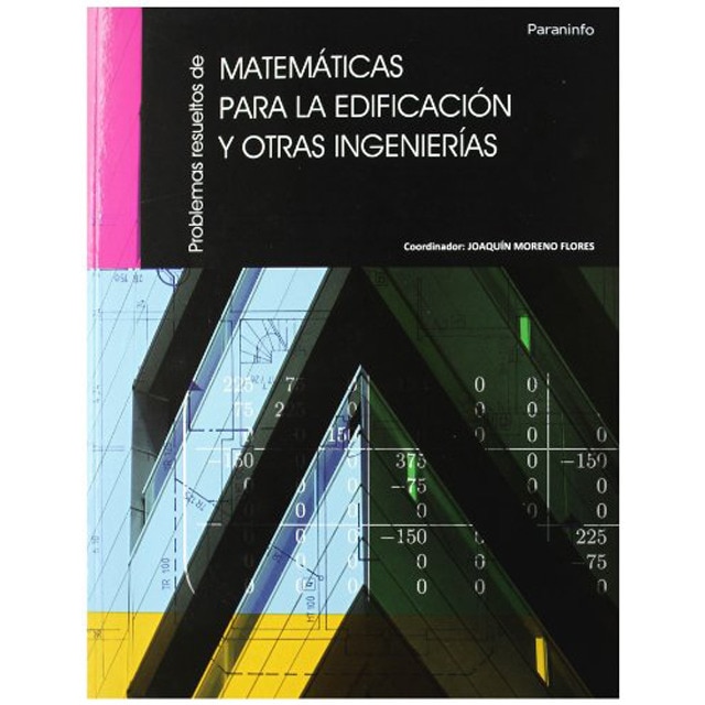 Problemas resueltos de matemáticas para la edificación y otras ingenierías.pdf