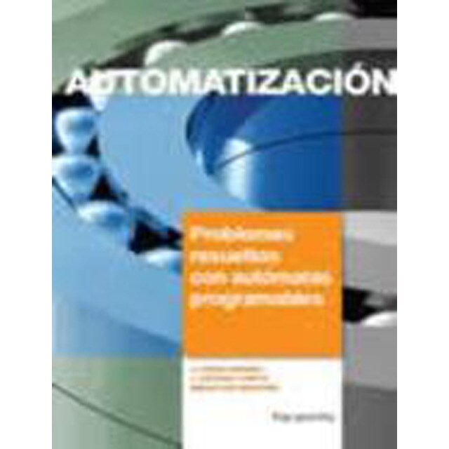 Automatización. Problemas resueltos con autómatas programables.pdf