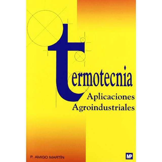 Termotecnia. Aplicaciones agroindustriales