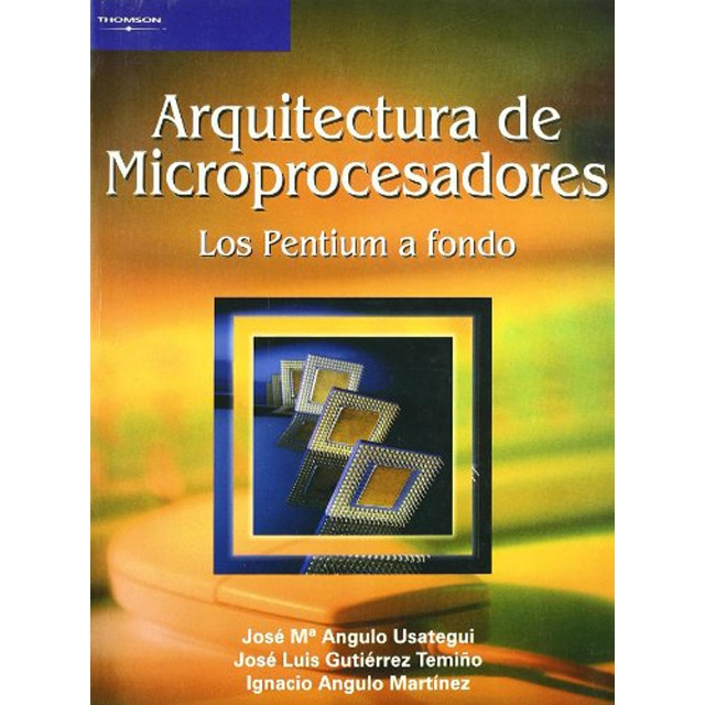 Arquitectura de microprocesadores. Los pentium a fondo.pdf