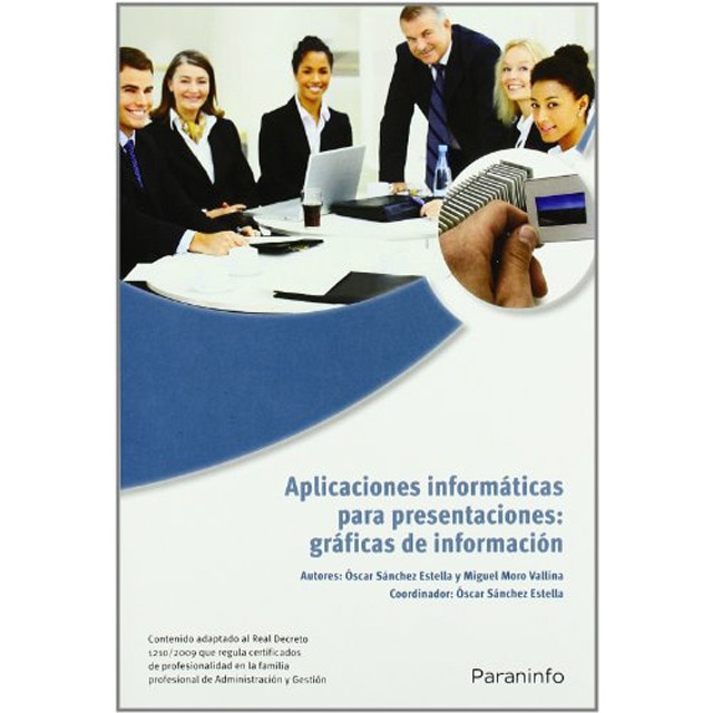 Aplicaciones informáticas para presentaciones: gráficas de información. Microsoft PowerPoint 2007 (Tapa blanda)