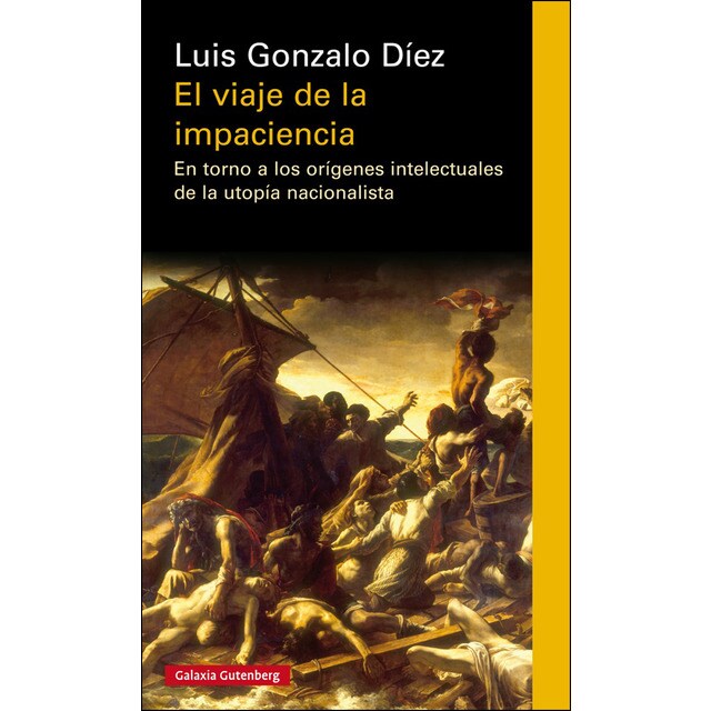 El viaje de la impaciencia: En torno a los orígenes intelectuales de la utopía nacionalista.pdf