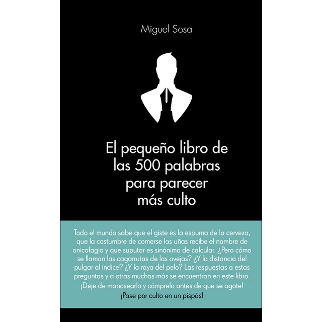 El pequeño libro de las 500 palabras para parecer más culto (Tapa dura)