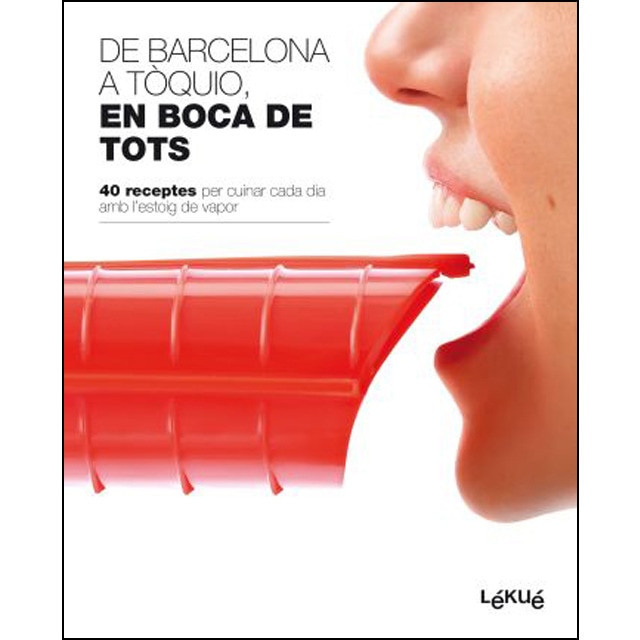 De barcelona a tòquio, en boca de tots: 40 receptes per cuinar cada dia amb l´estoig de vapor.pdf