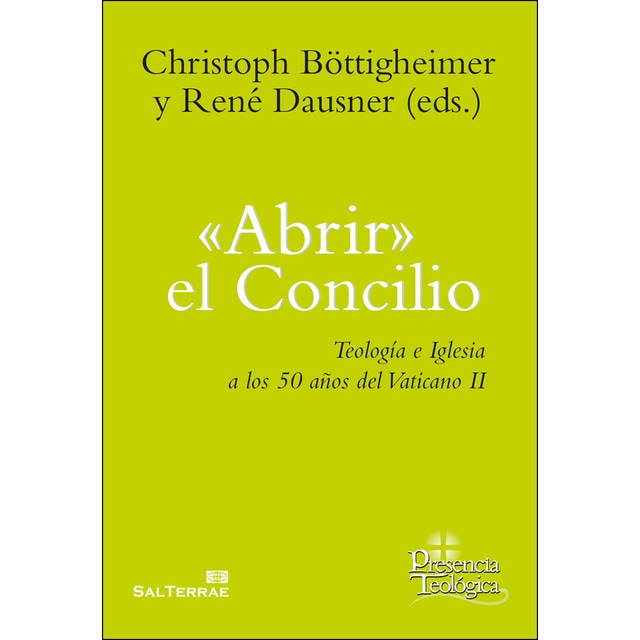 'abrir' el concilio: Teología e iglesia a los 50 años del vaticano ii (Tapa blanda)