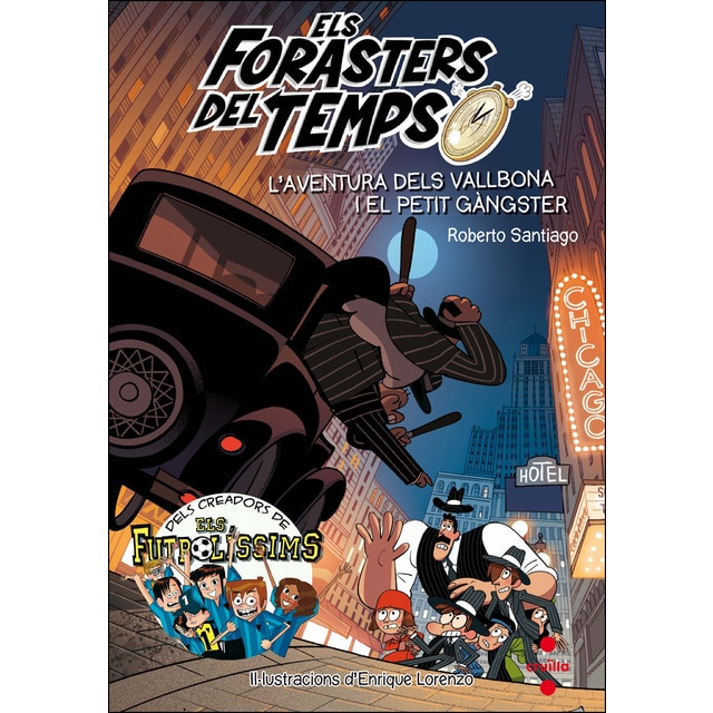 Els Forasters del temps 5: L'aventura dels Vallbona i el petit gàngster (Tapa blanda)