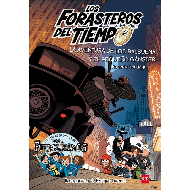 Los Forasteros del Tiempo 5: La aventura de los Balbuena y el pequeño gánster (Tapa blanda) (Tapa dura)