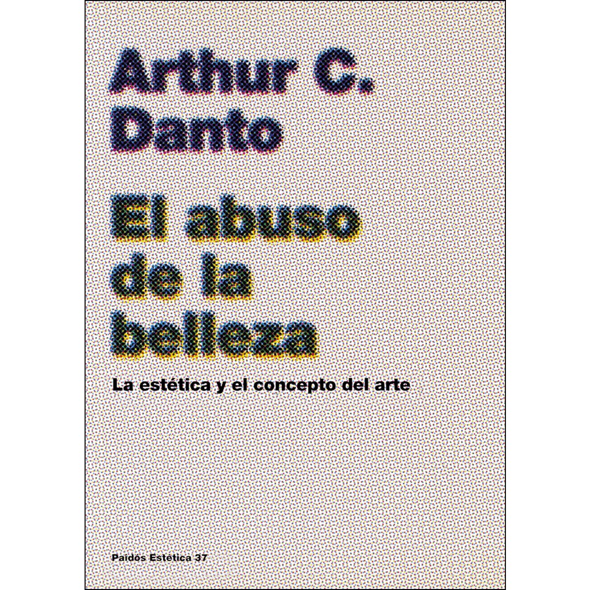 Imagem 0 de El abuso de la belleza: La estética y el concepto del arte (Capa mole com abas)