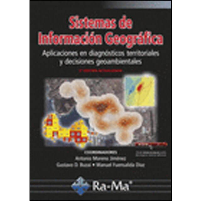Sistemas de información geográfica. Aplicaciones en diagnósticos territoriales. 2ª ed. Actualizada.pdf