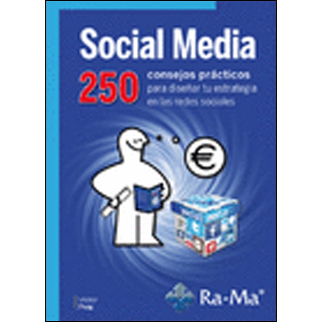 Social media. 250 consejos prácticos para diseñar tu estrategia en las redes sociales.pdf