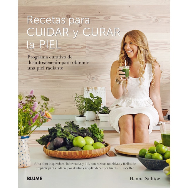 Recetas para cuidar y curar la piel: Programa curativo de desintoxicación para obtener una piel radiante (Tapa dura)