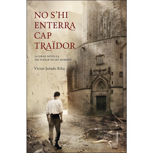 No shi enterra cap traïdor: La gran novel·la del fossar de les moreres.pdf