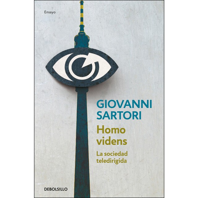 Homo videns: La sociedad teledirigida (Bolsillo) (Tapa blanda)