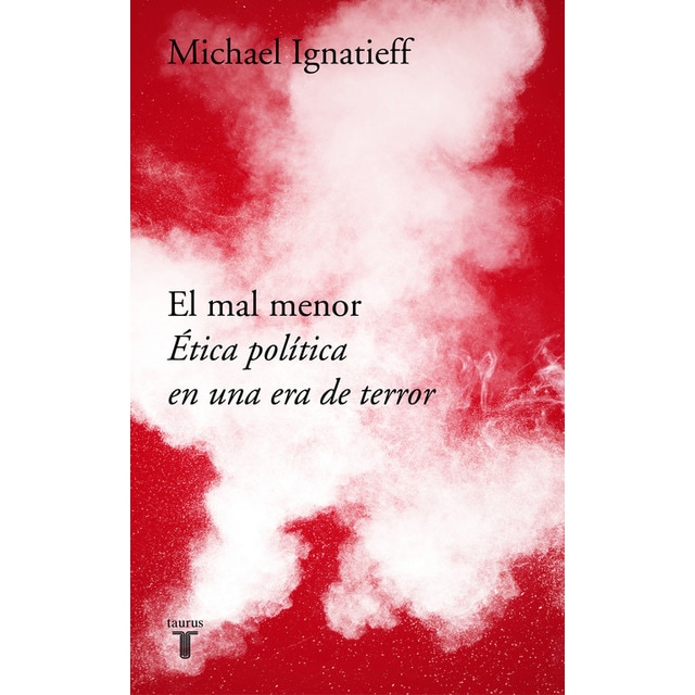 El mal menor: Ética política en una época de terror.pdf