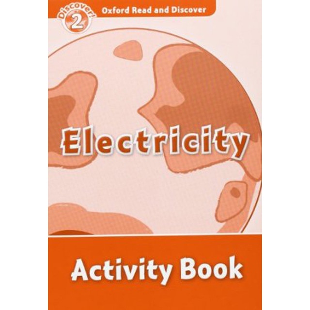 Oxford read and discover 2. Electricity activity book