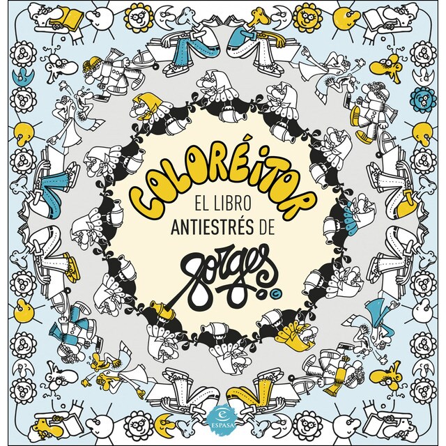 Coloréitor. El libro antiestrés de forges: El libro antiestrés de forges para colorear.pdf