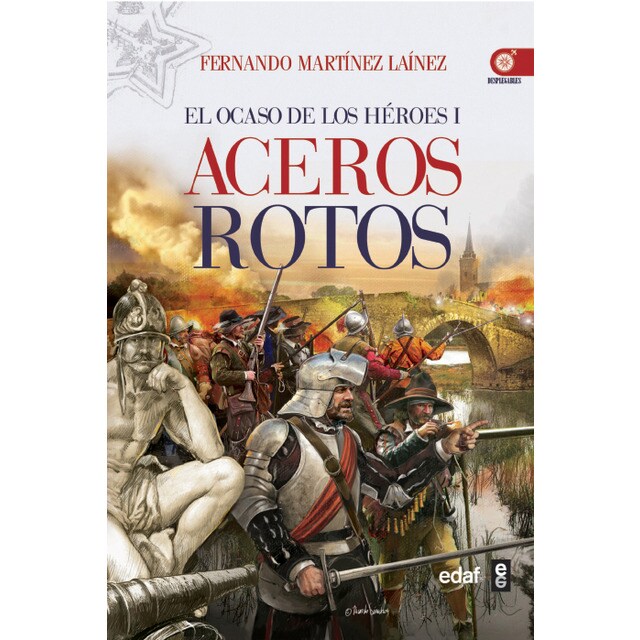 Aceros rotos: El ocaso de los héroes i.pdf