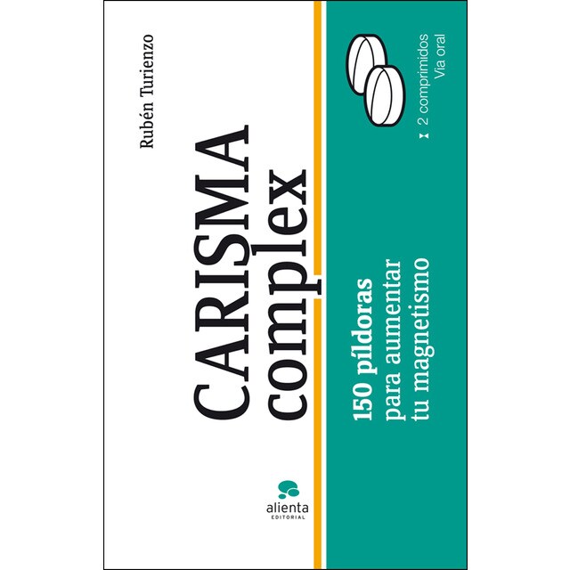 Carisma complex: 150 píldoras para aumentar tu magnetismo (Tapa blanda)