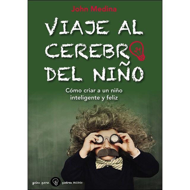 Viaje al cerebro del niño: Cómo criar a un niño inteligente y feliz.pdf