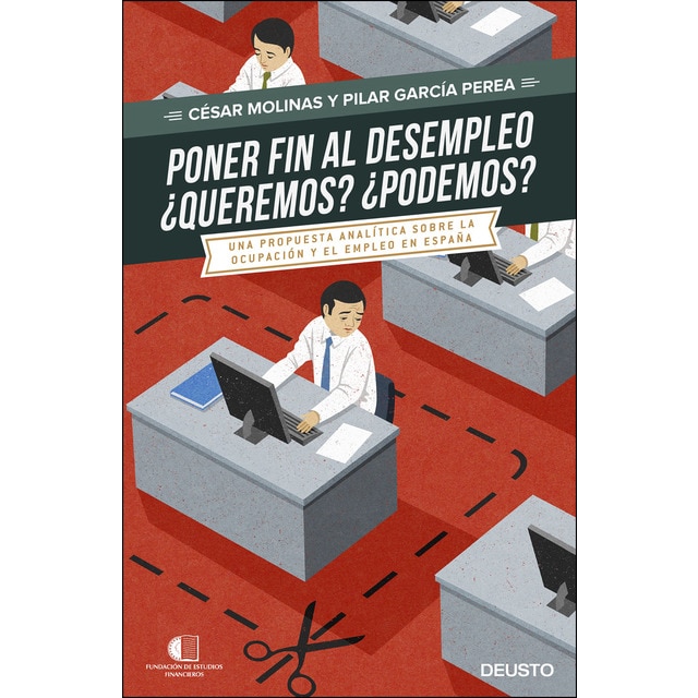 Poner fin al desempleo. ¿queremos? ¿podremos?: Una propuesta analítica sobre la ocupación y el desempleo en españa.pdf