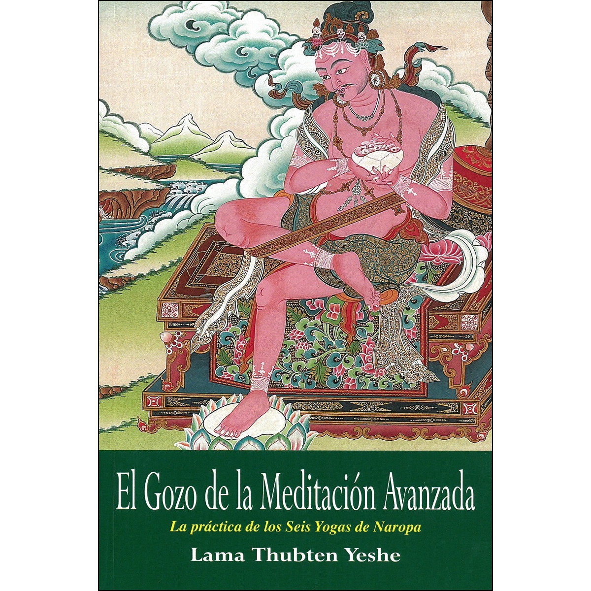 Imagem 0 de El Gozo De La Meditación Avanzada. La Práctica De Los Seis Yogas De Naropa