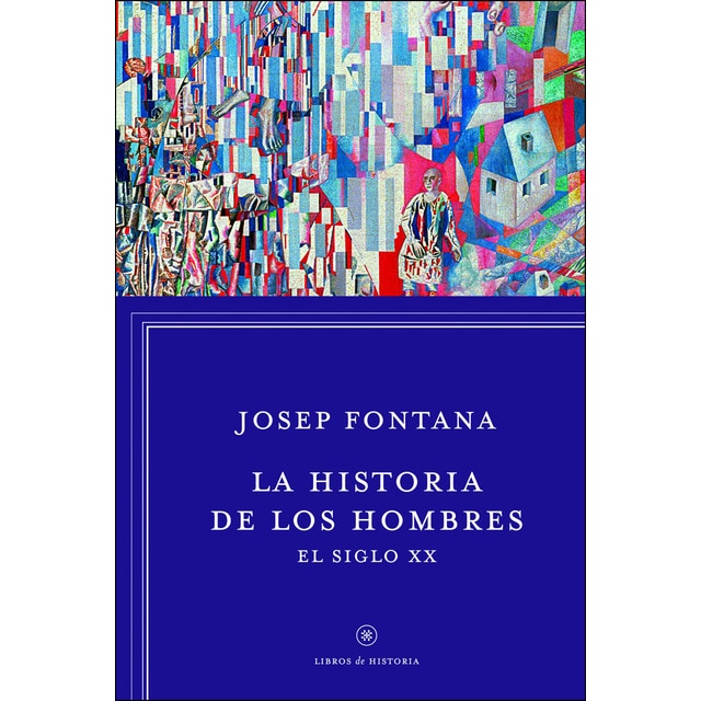 La historia de los hombres: el siglo xx.pdf