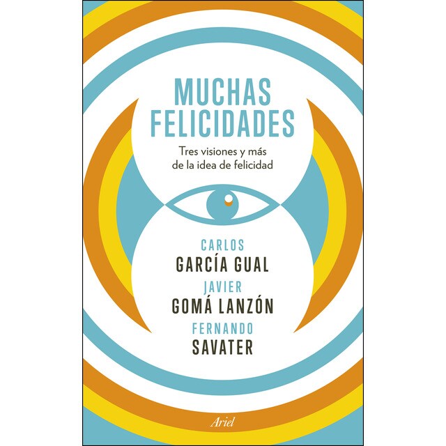 Muchas felicidades: Tres visiones y más de la idea de felicidad.pdf