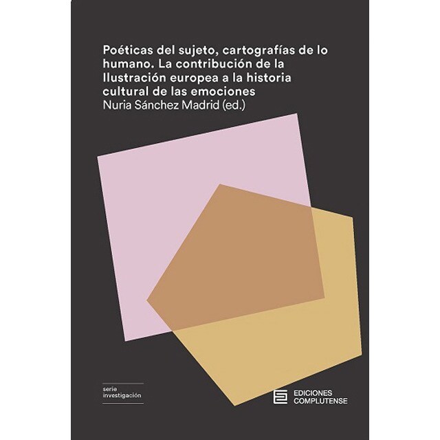 Poéticas del sujeto, cartografías de lo humano: La contribución de la ilustración europea a la historia cultural de las emociones.pdf