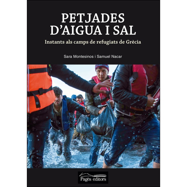 Petjades d'aigua i sal: Instants als camps de refugiats de grècia (Tapa blanda)