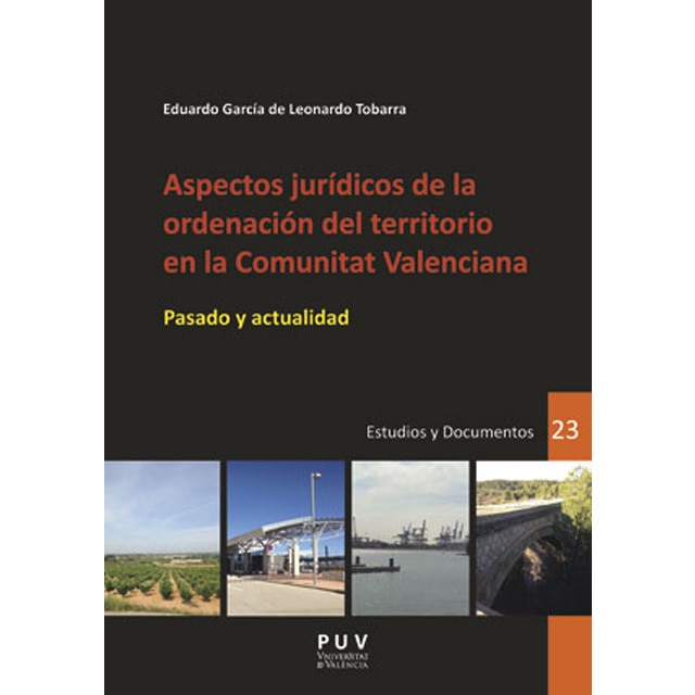 Aspectos jurídicos de la ordenación del territorio en la comunitat valenciana: Pasado y actualidad (Tapa blanda)